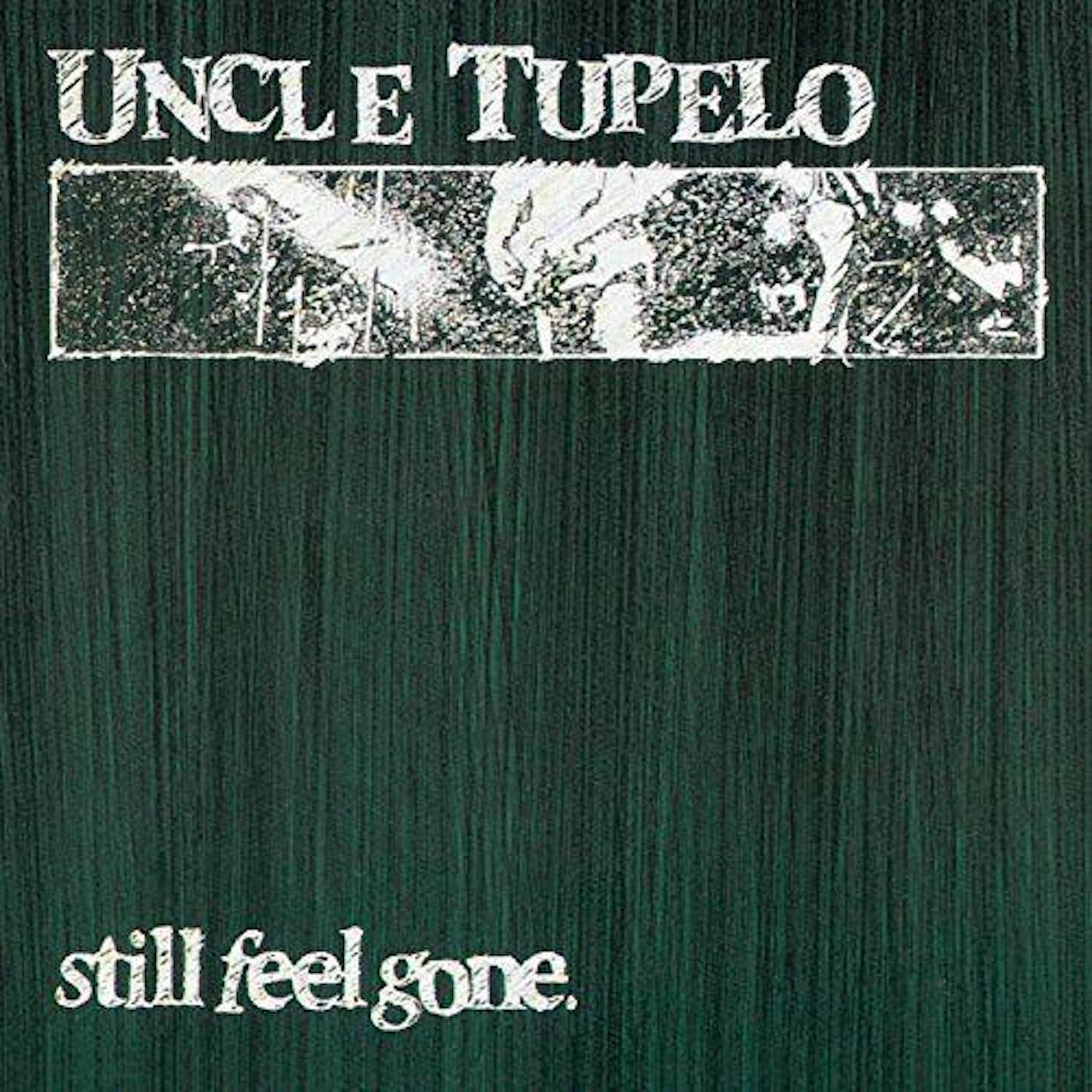 Uncle Tupelo Still Feel Gone Vinyl Record