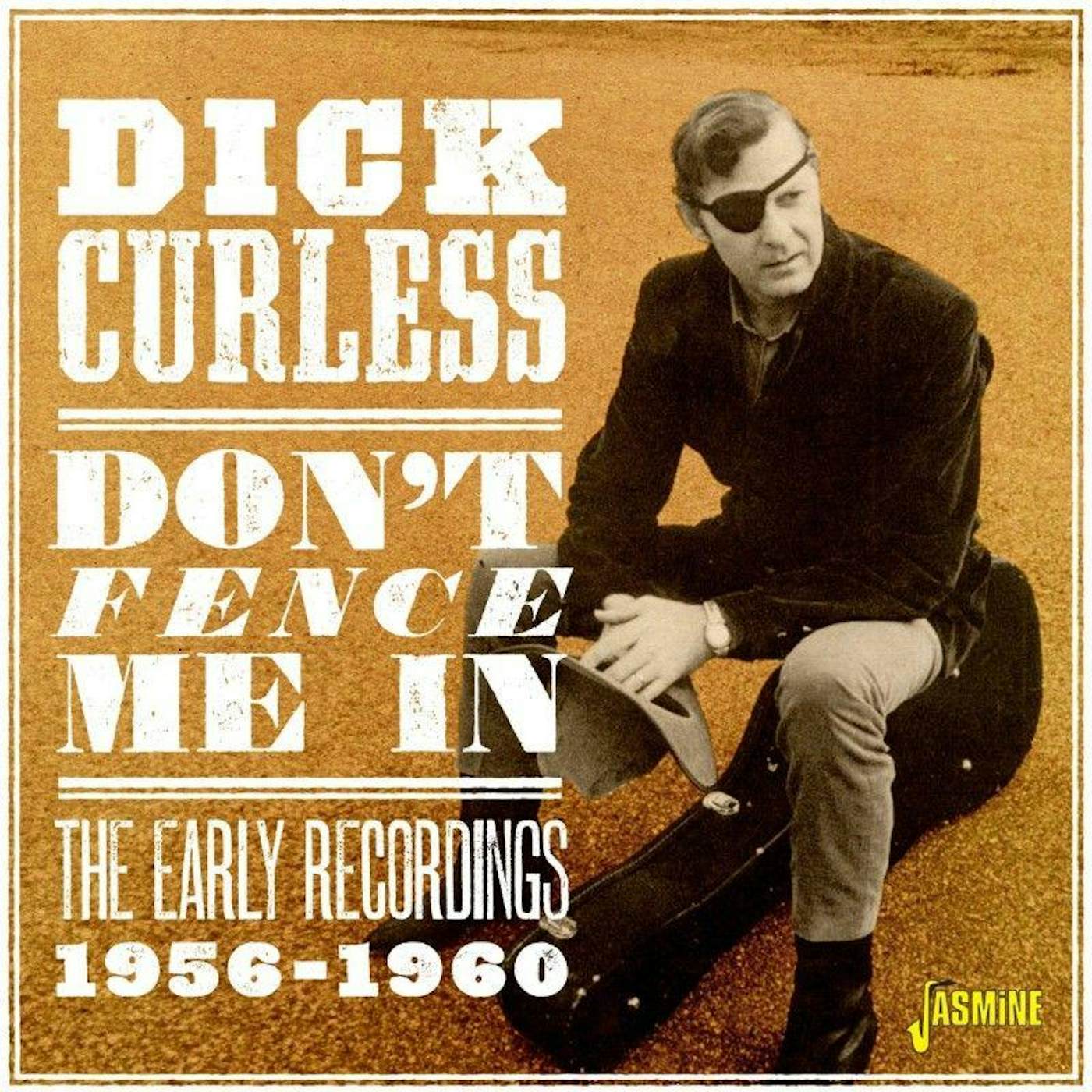 Dick Curless DON'T FENCE ME IN: THE EARLY RECORDINGS 1956-1960 CD