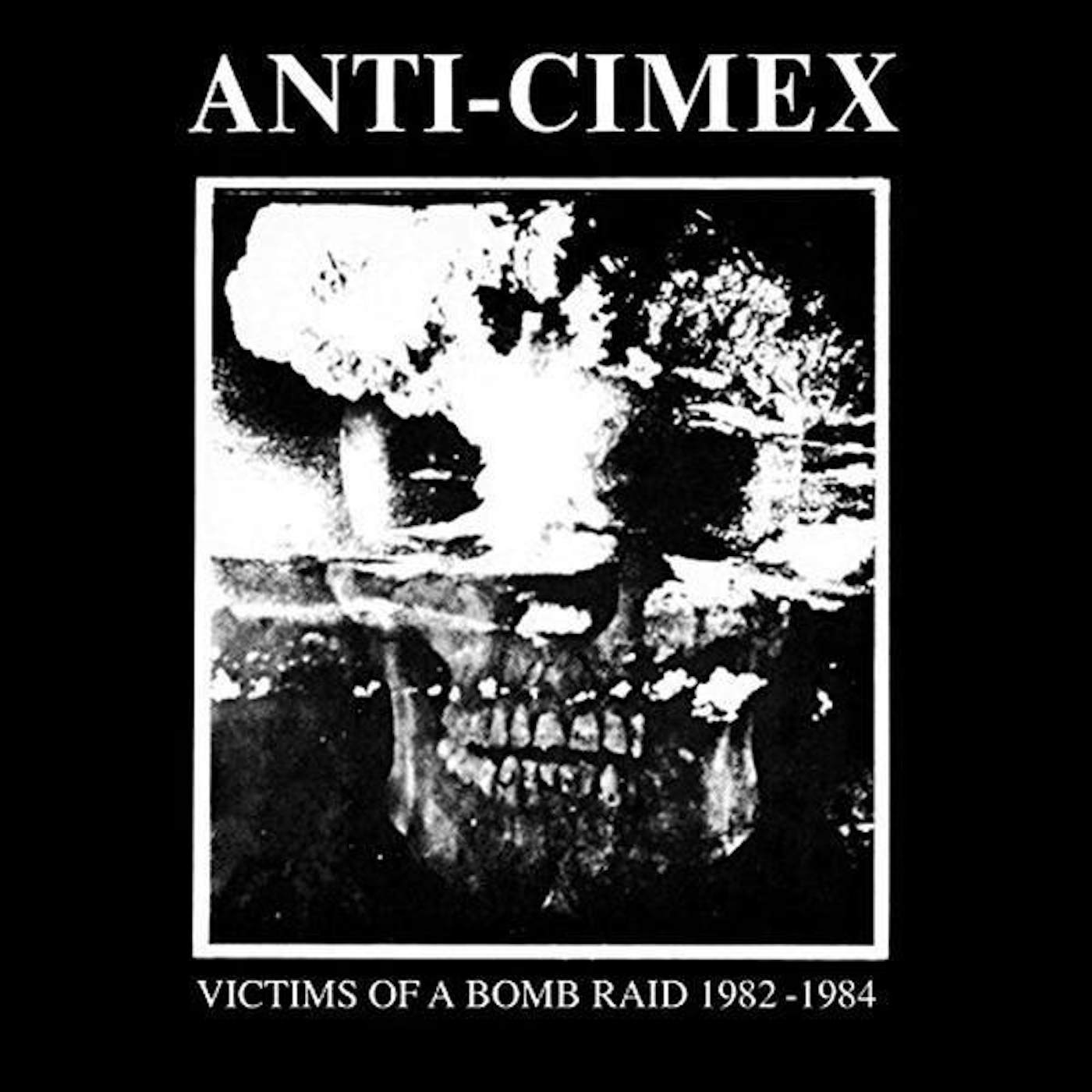Anti Cimex VICTIMS OF A BOMB RAID: 1982-1984 Vinyl Record