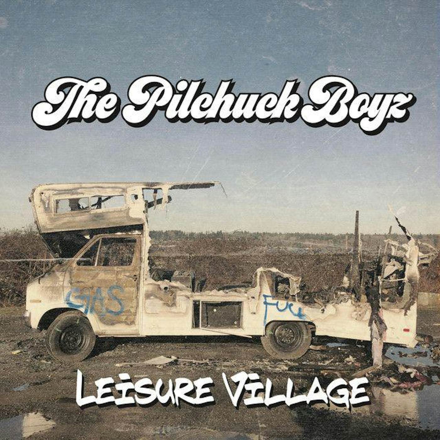 Pilchuck Boyz  LEISURE VILLAGE CD