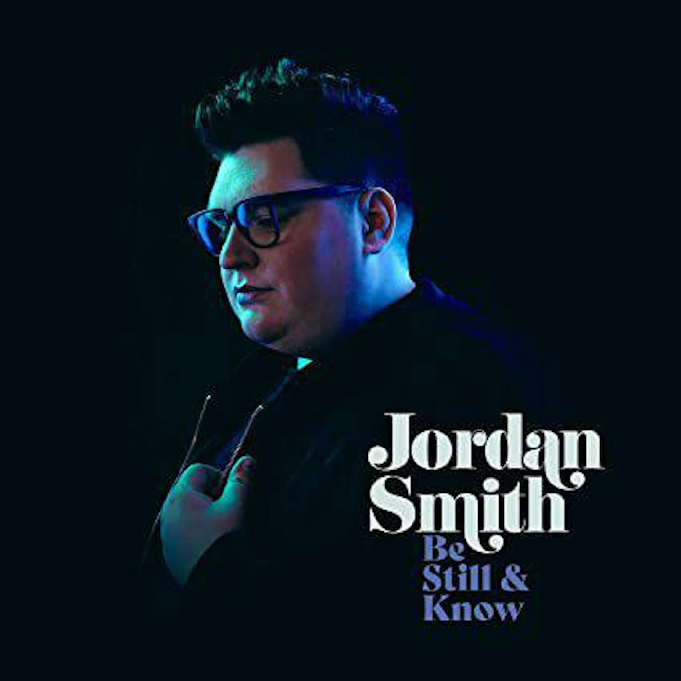 Jordan Smith BE STILL & KNOW CD