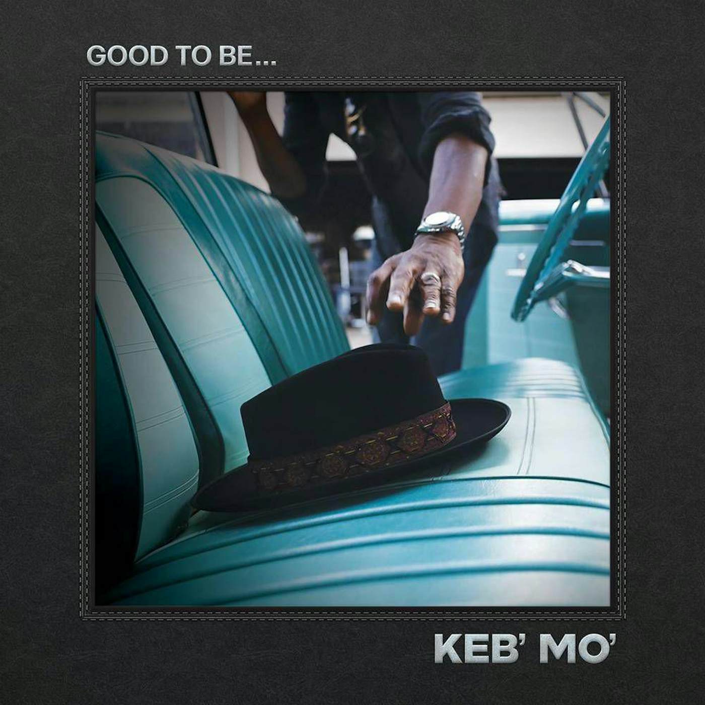 Keb' Mo' GOOD TO BE CD