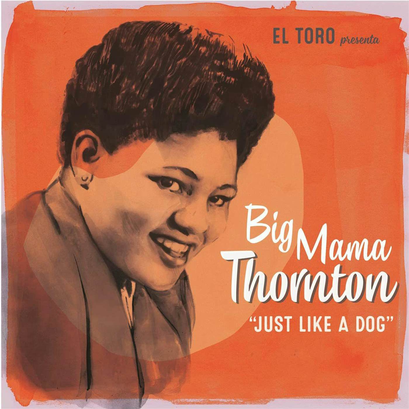 Big Mama Thornton JUST LIKE A DOG Vinyl Record