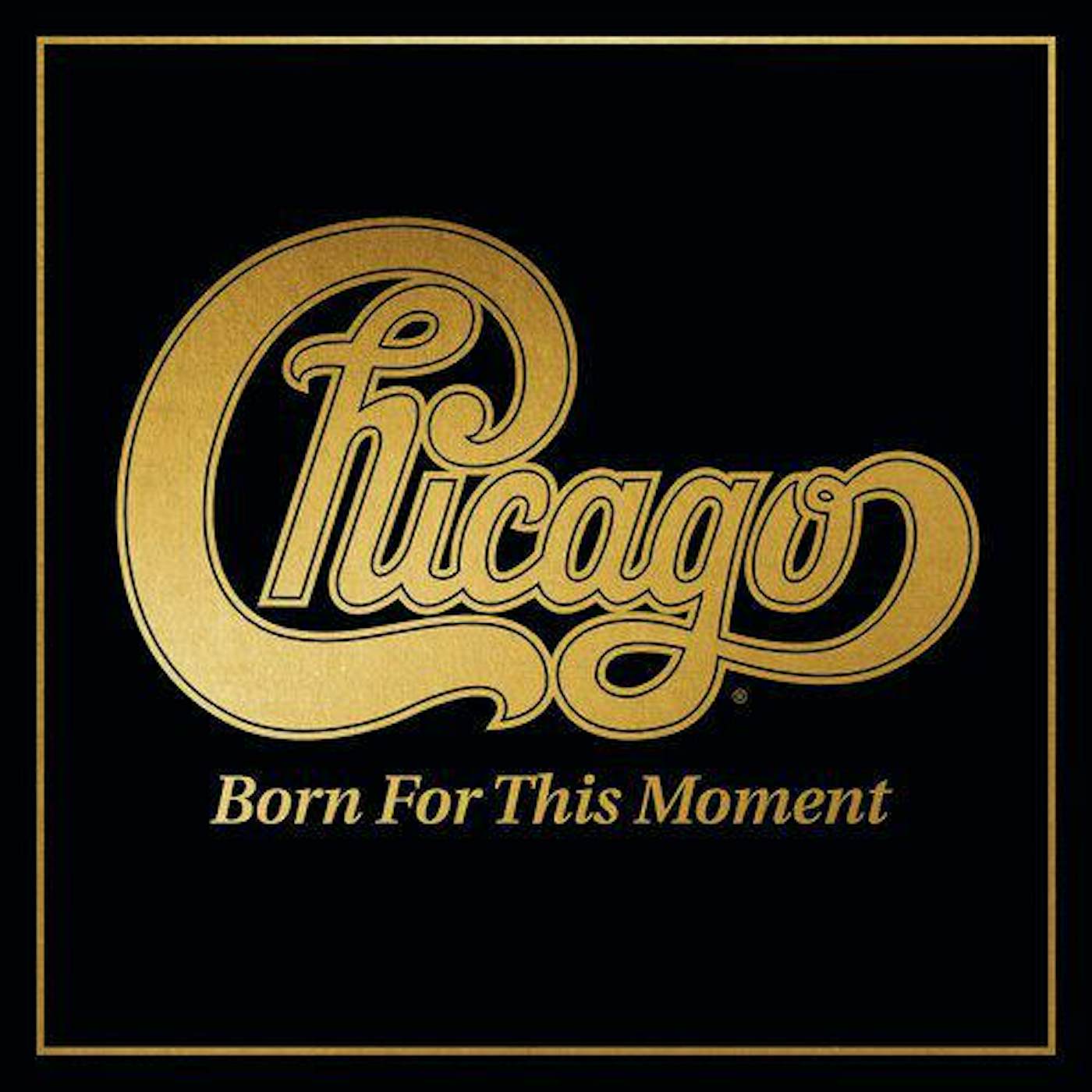 Chicago Born For This Moment Vinyl Record