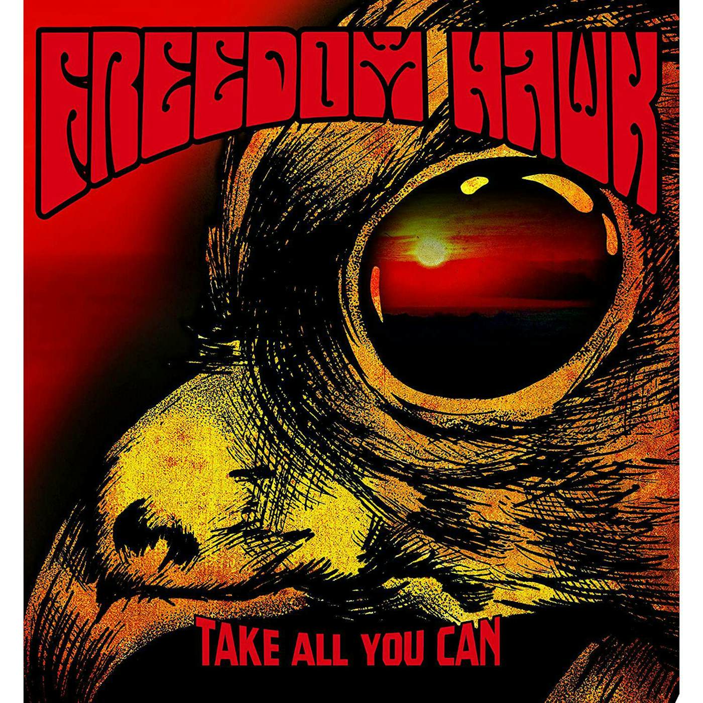 Freedom Hawk Take All You Can Vinyl Record