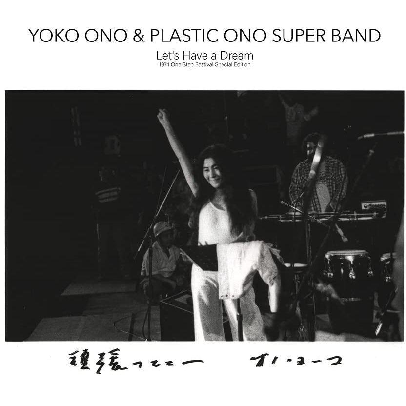 Yoko Ono & Plastic Ono Super Band Let's Have A Dream (1974 One