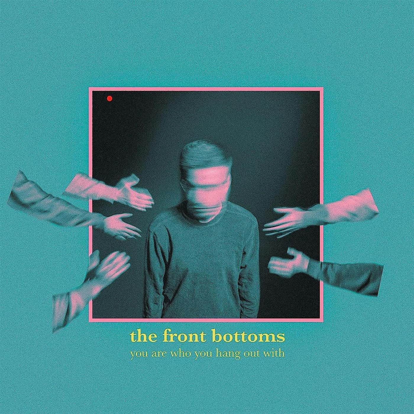 The Front Bottoms You Are Who You Hang Out With Vinyl Record