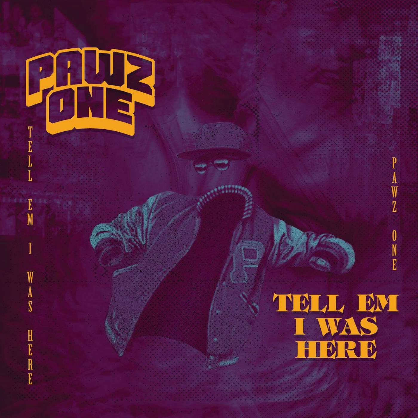 Pawz One TELL EM I WAS HERE Vinyl Record