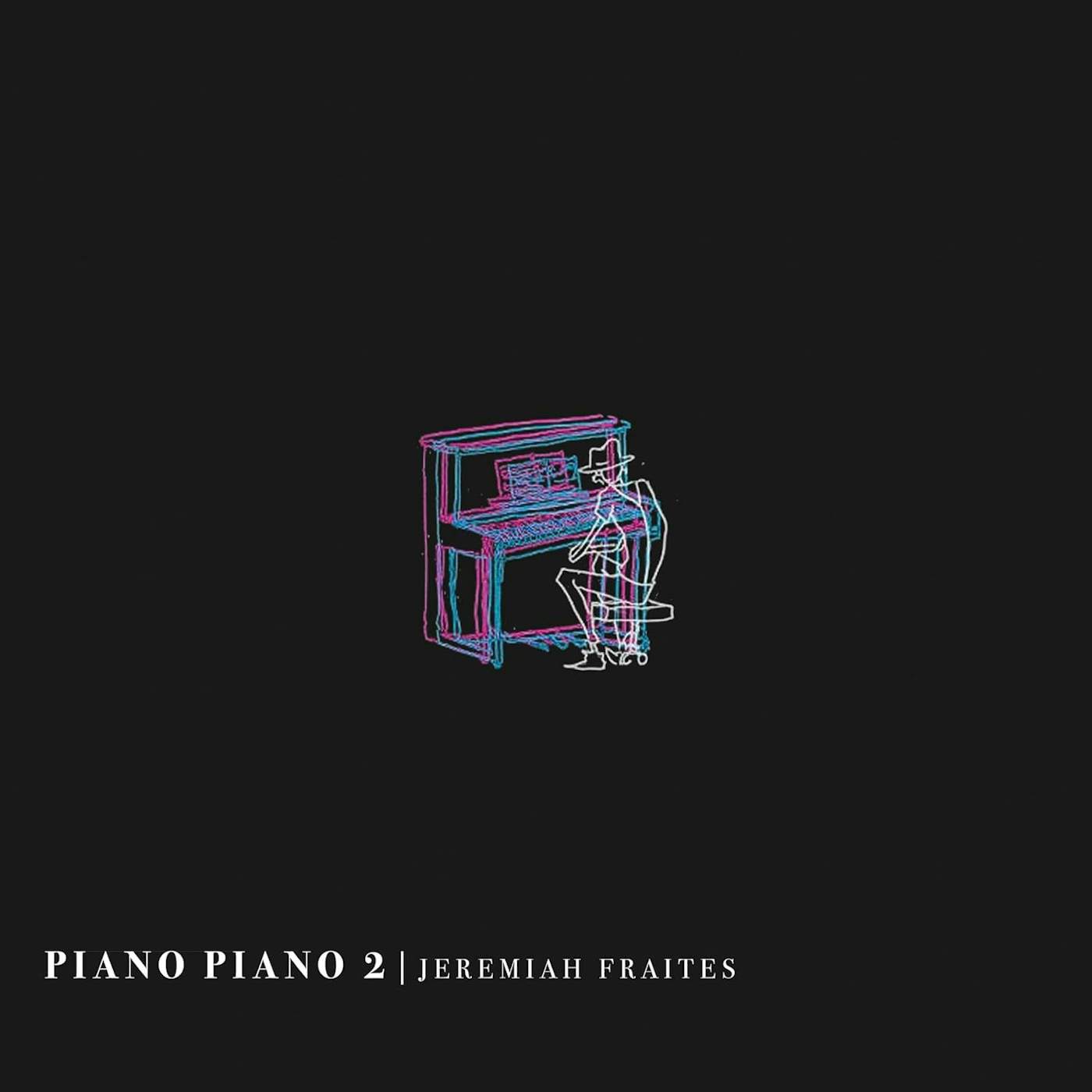 Jeremiah Fraites Piano Piano 2 (Bonus Tracks) Vinyl Record