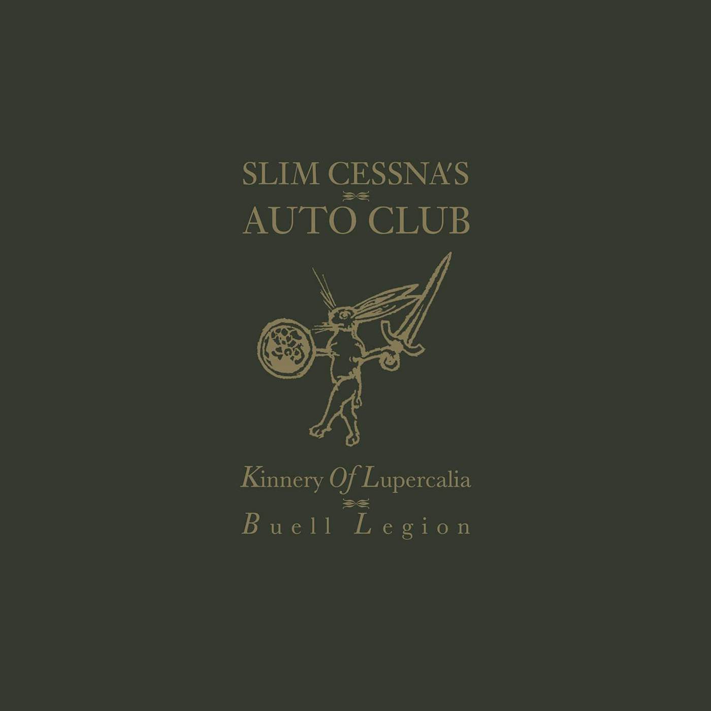 Slim Cessna's Auto Club  Kinnery of Lupercalia: Buell Legion Vinyl Record