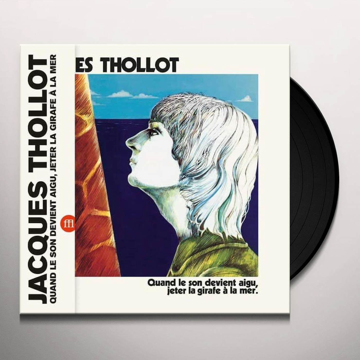 Jacques Thollot Quand Le Son Devient Aigu, Jeter La Girafe A La Mer Vinyl Record
