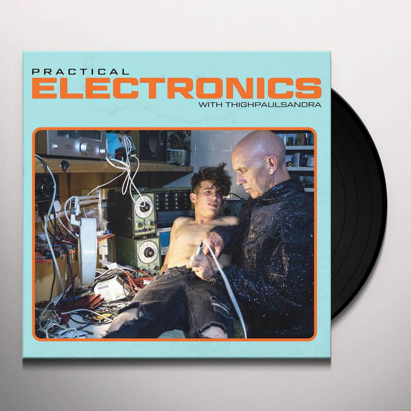 Practical Electronics With Thighpaulsandra Vinyl Record
