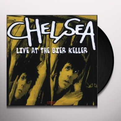 Chelsea Live At The Bier Keller Vinyl Record