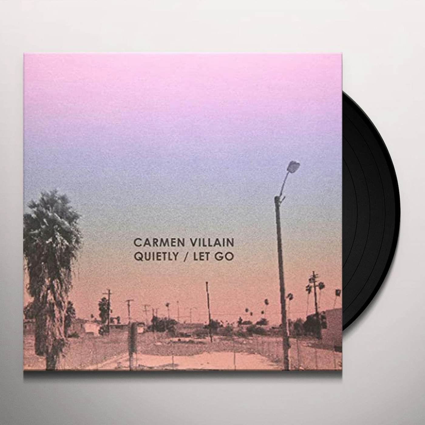 Carmen Villain Quietly/let go - 7 Vinyl Record