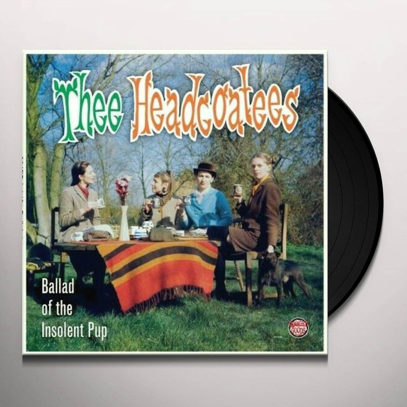 Thee Headcoatees Ballad Of The Insolent Pup Vinyl Record