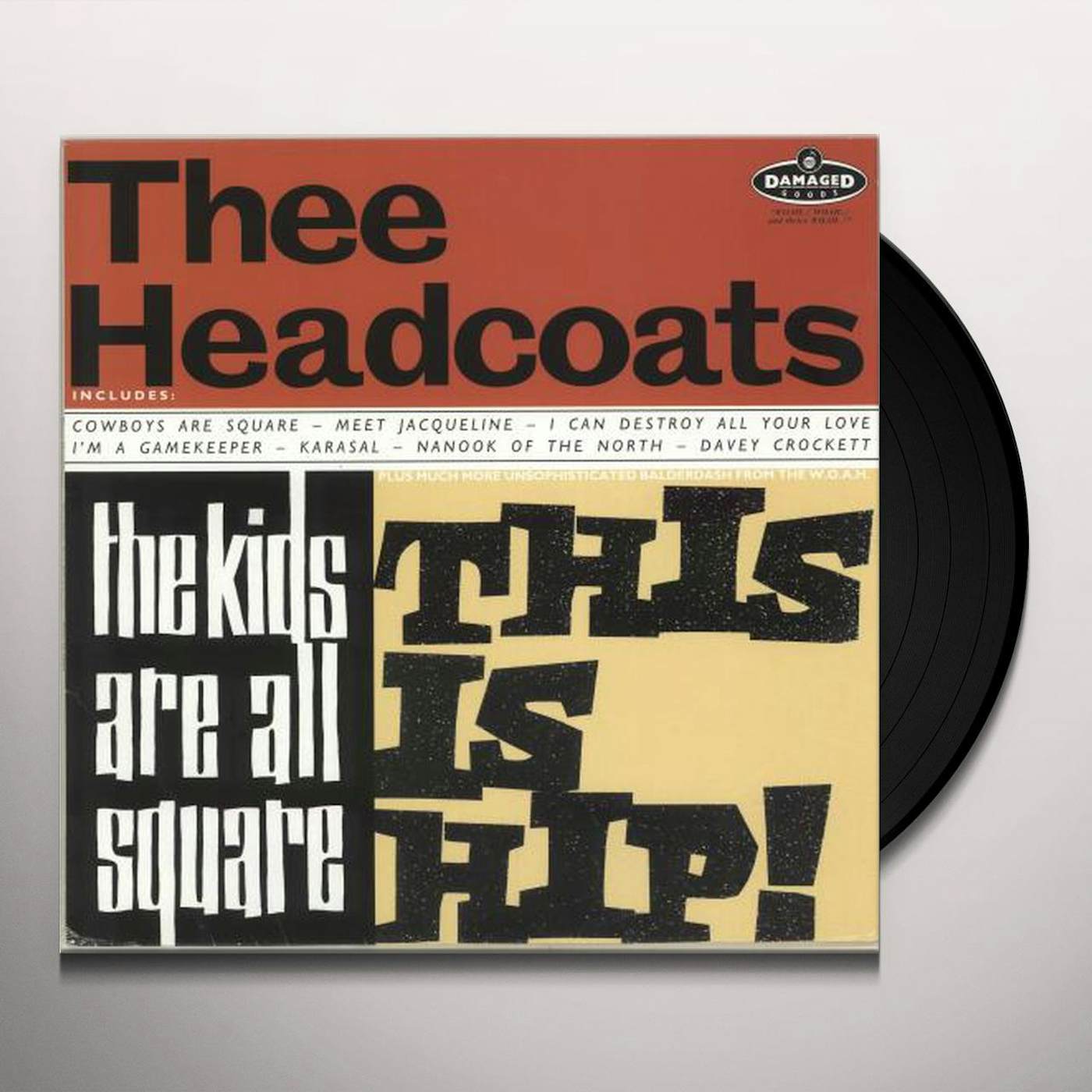 Thee Headcoats The Kids Are All Square   This Is Hip! Vinyl Record