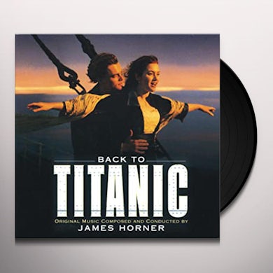 James Horner Back To Titanic (OST) Vinyl Record