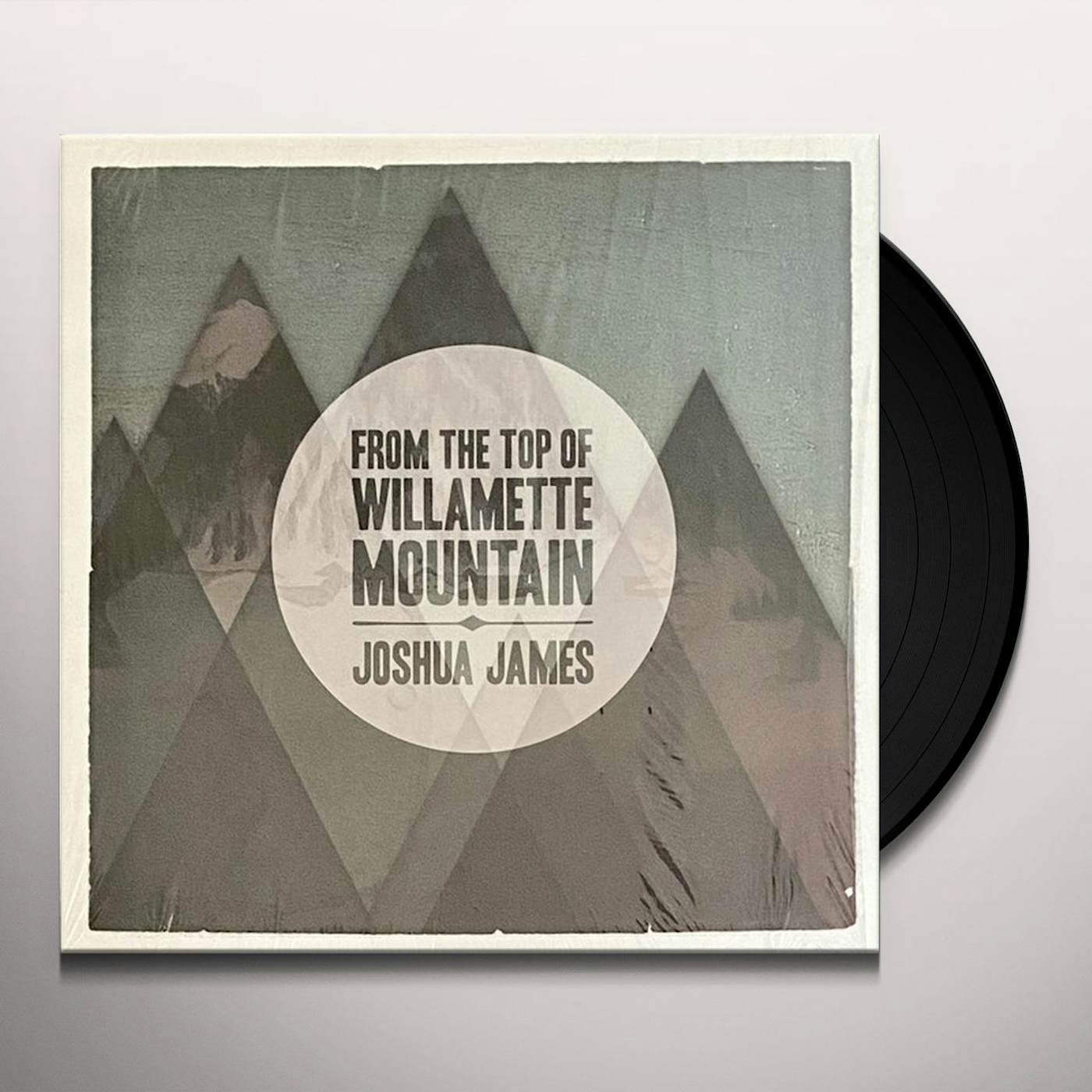 Joshua James FROM THE TOP OF THE WILLAMETTE MOUNTAIN Vinyl Record