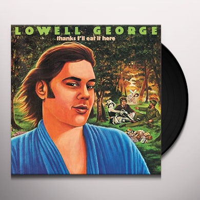 Lowell George THANKS I'LL EAT IT HERE Vinyl Record - 180 Gram Pressing