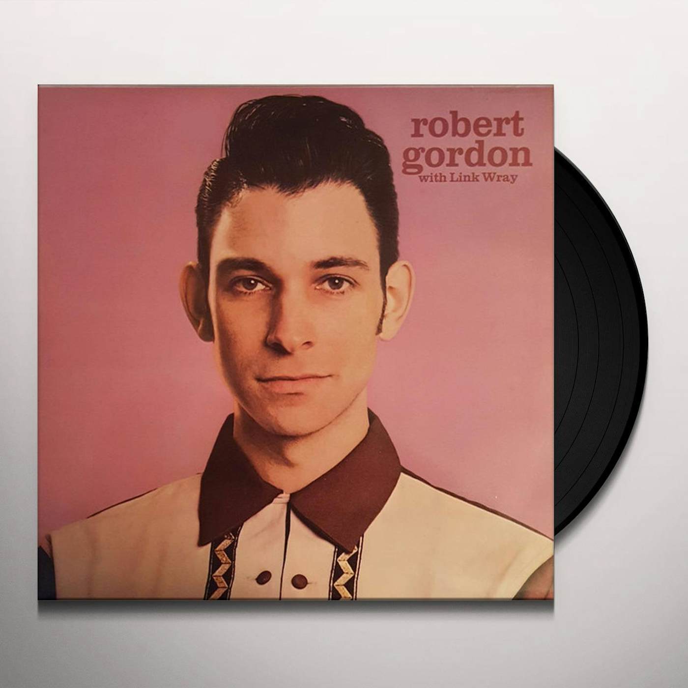 Robert Gordon, with Link Wray Robert Gordon With Link Wray Vinyl Record