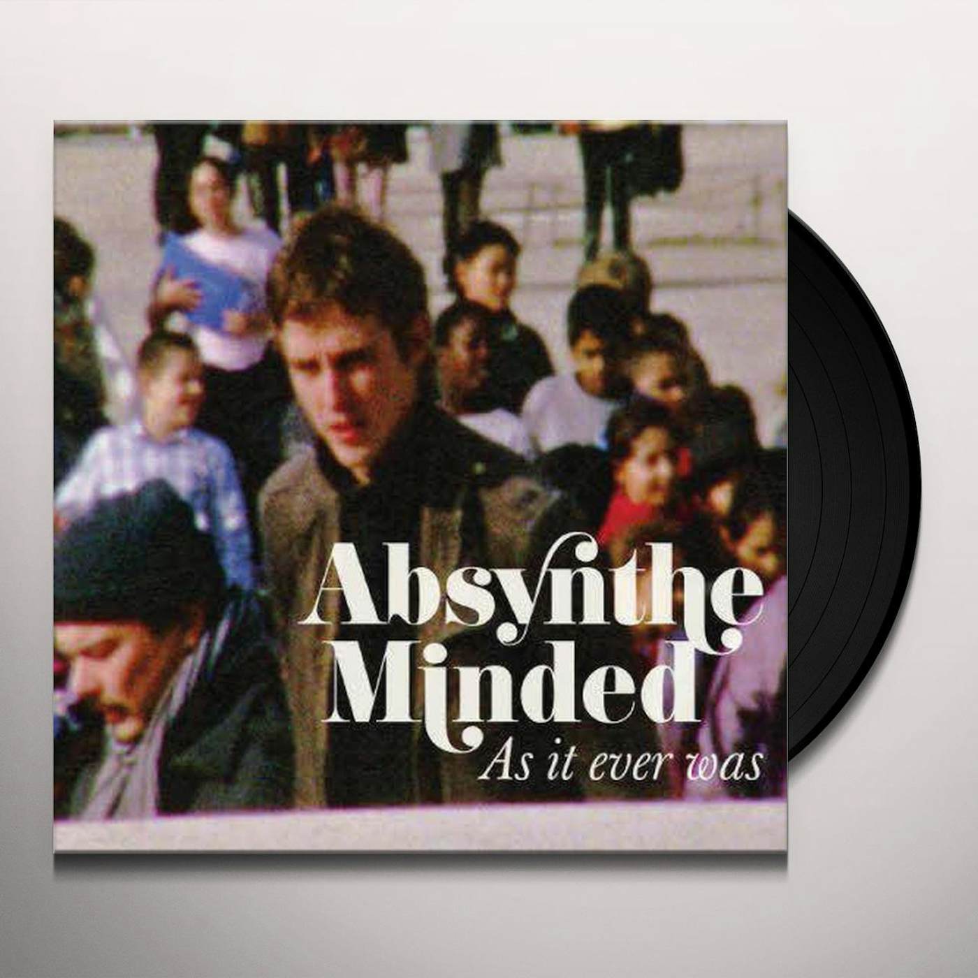 Absynthe Minded As It Ever Was Vinyl Record