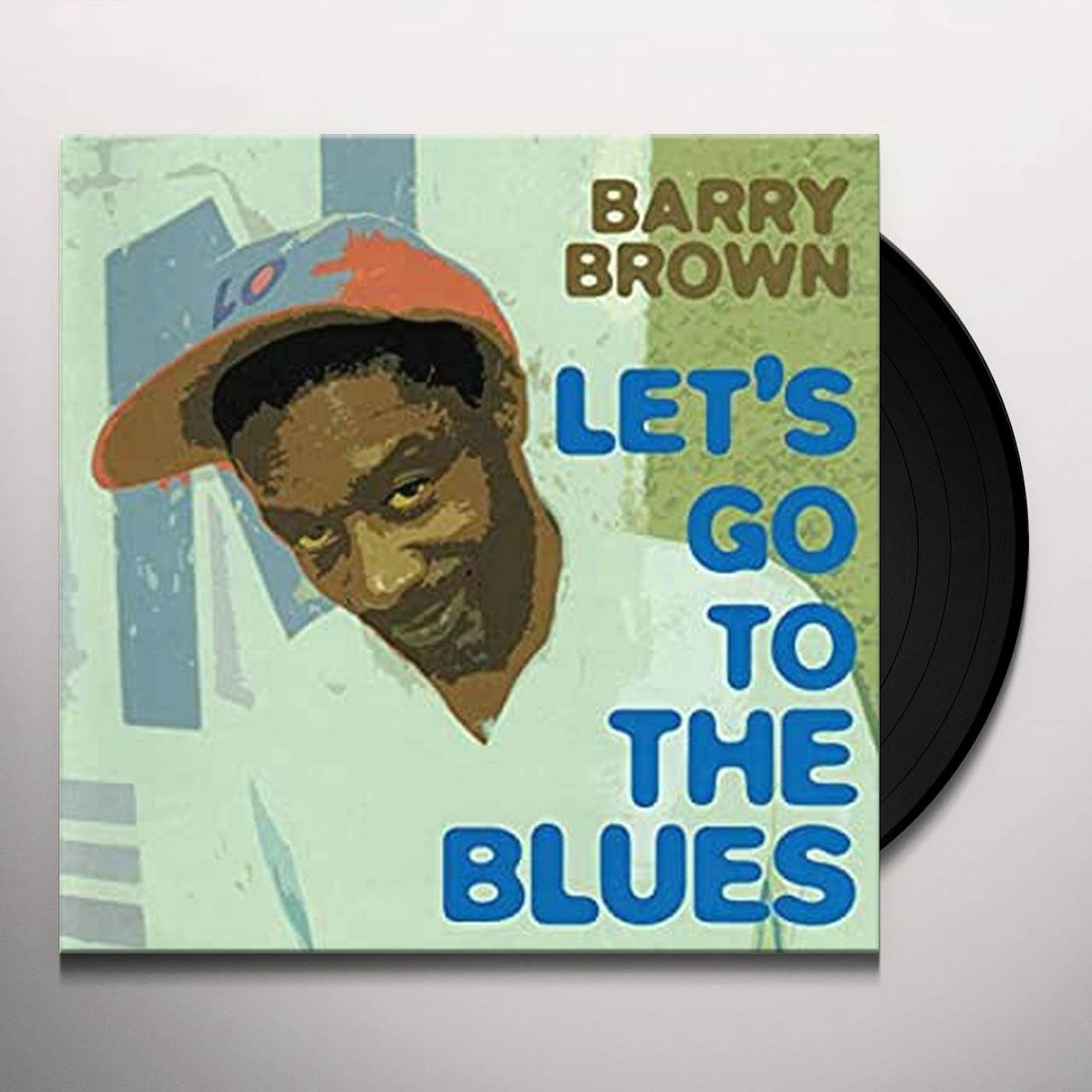 Barry Brown LETS GO TO THE BLUES (Vinyl)