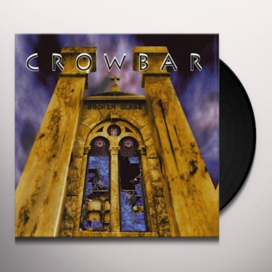 Crowbar BROKEN GLASS Vinyl Record - Limited Edition