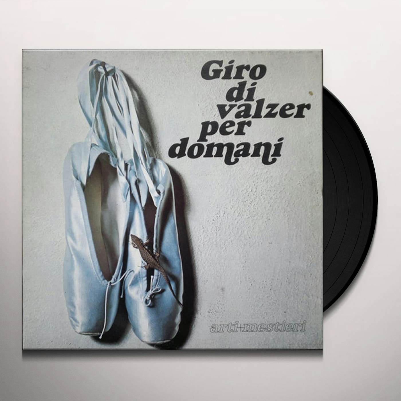 Arti & Mestieri GIRO DI VALZER PER DOMANI Vinyl Record - Italy Release