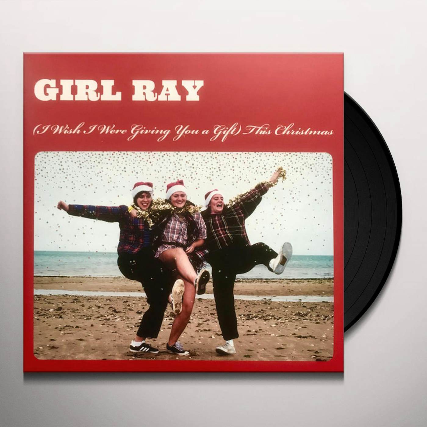 Girl Ray (I WISH I WERE GIVING YOU A GIFT) THIS CHRISTMAS Vinyl Record