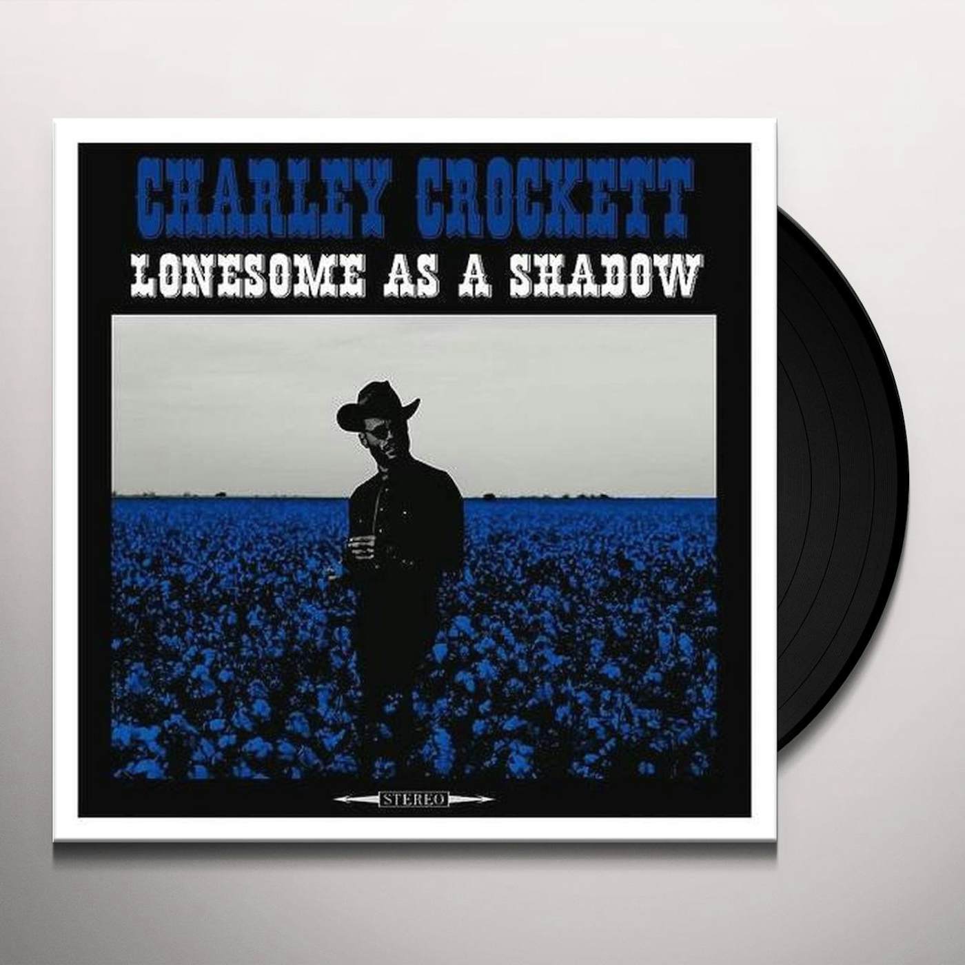 Charley Crockett LONESOME AS A SHADOW Vinyl Record
