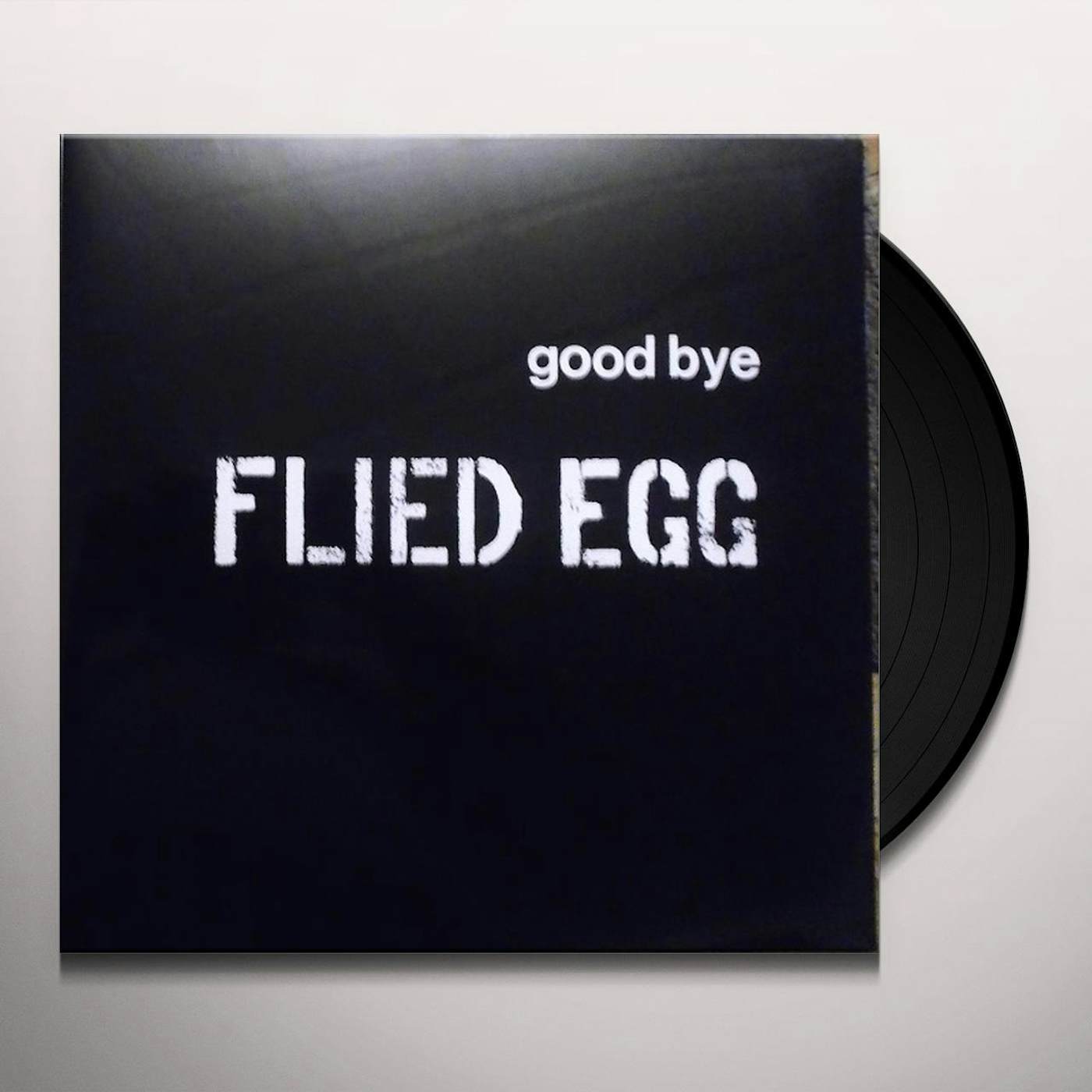 Flied Egg Good Bye Vinyl Record