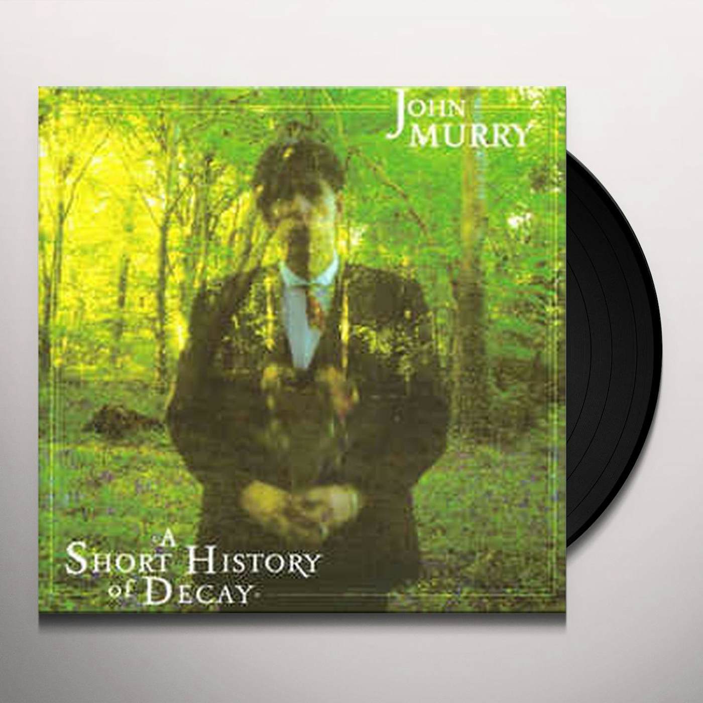 John Murry SHORT HISTORY OF DECAY Vinyl Record