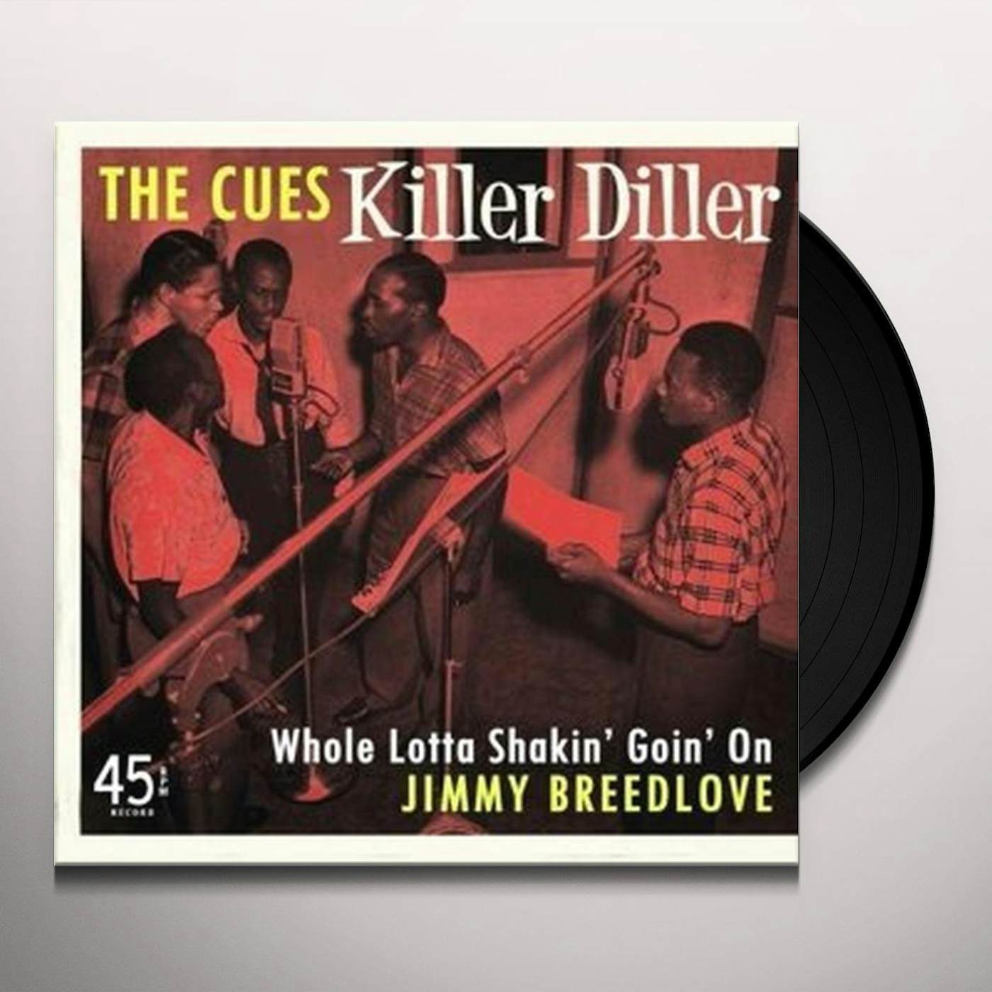 Cues / Jimmy Breedlove KILLER DILLER / WHOLE LOTTA SHAKIN GOIN ON Vinyl Record