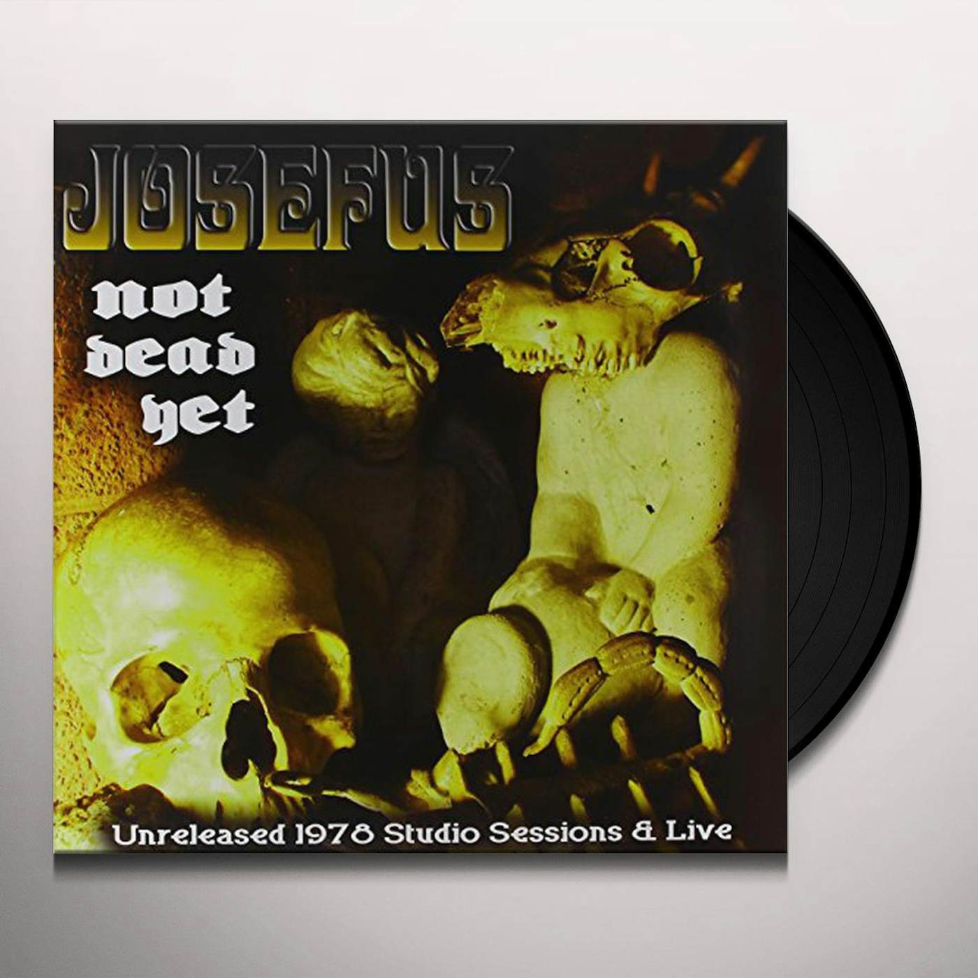 Josefus Not Dead Yet Vinyl Record