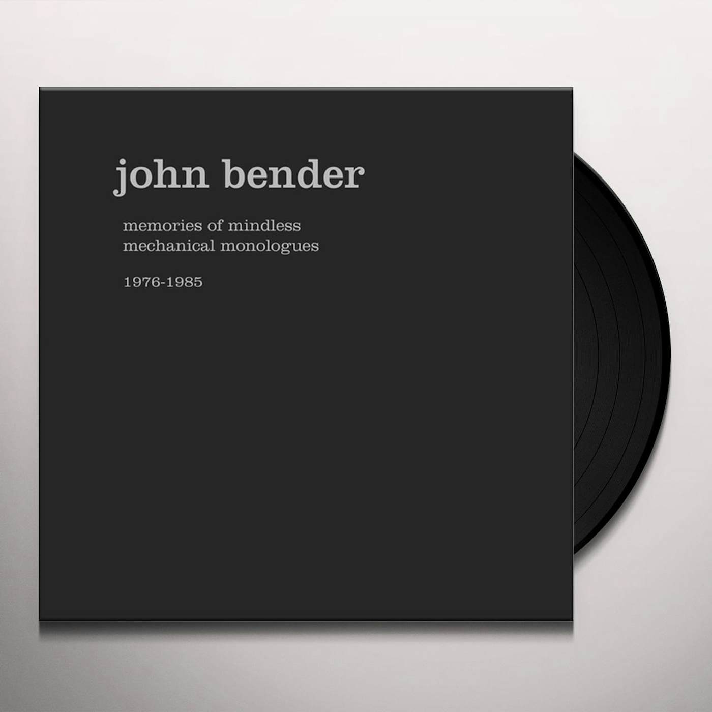 John Bender MEMORIES OF MINDLESS MECHANICAL MONOLOGUES 197685 Vinyl Record