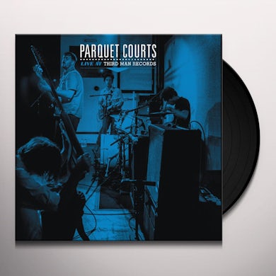 Parquet Courts LIVE AT THIRD MAN RECORDS Vinyl Record