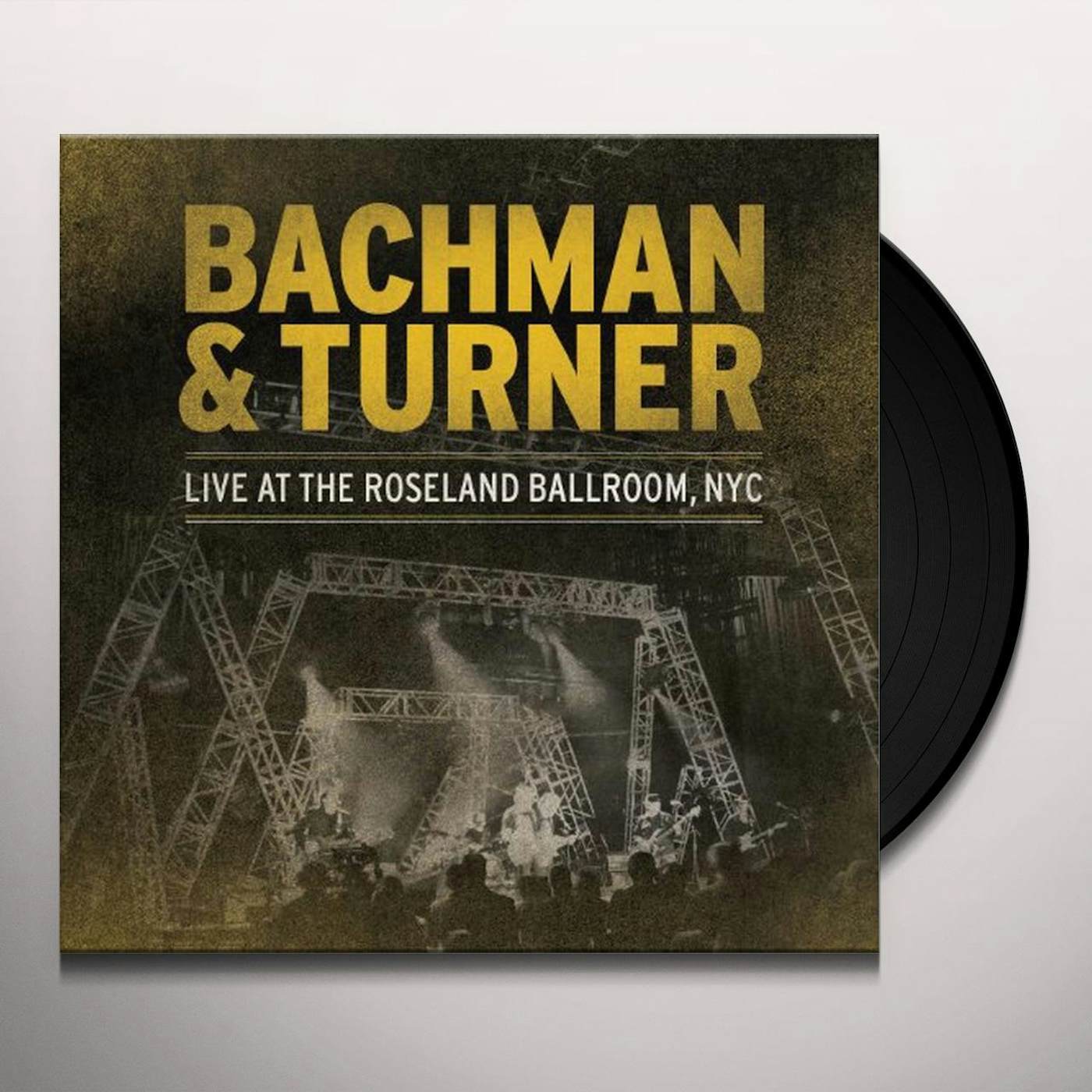 Bachman & Turner LIVE AT THE ROSELAND BALLROOM NYC Vinyl Record