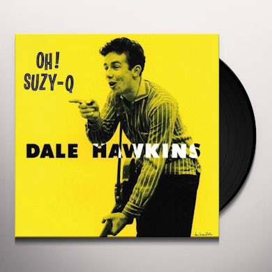 Dale Hawkins OH SUZY Q Vinyl Record