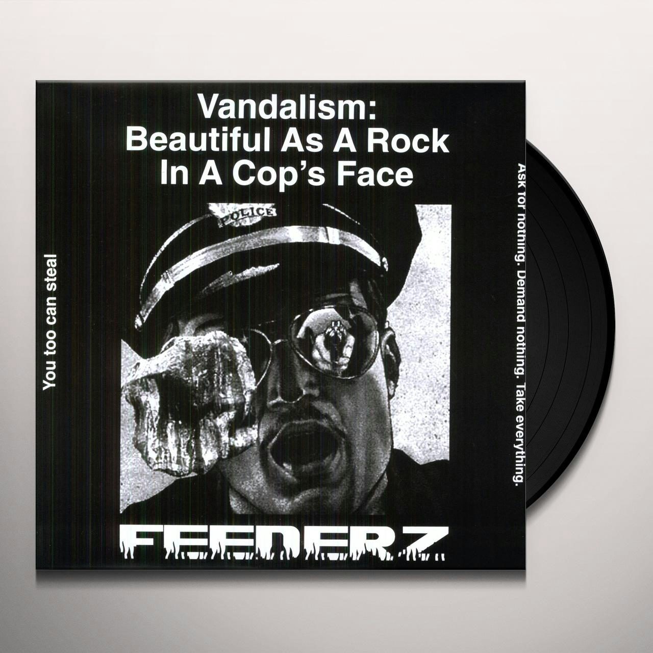 Feederz VANDALISM: BEAUTIFUL AS A ROCK IN A COPS FACE Vinyl Record