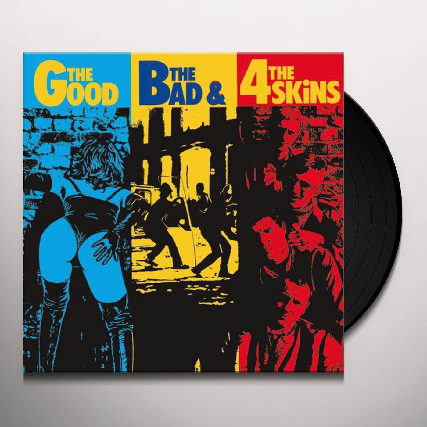 GOOD THE BAD & THE 4 SKINS Vinyl Record