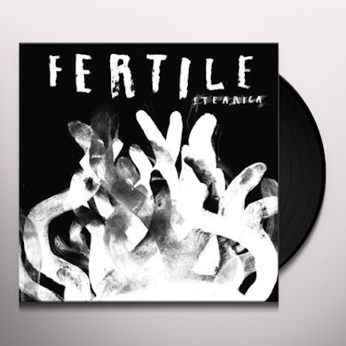 STEARICA FERTILE Vinyl Record