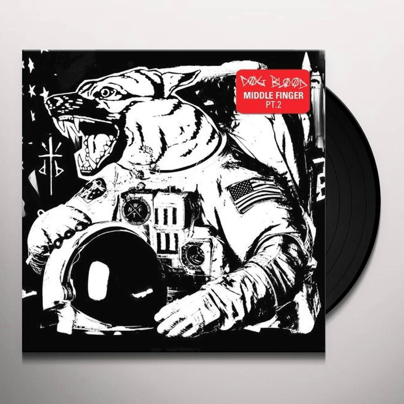 Dog Blood MIDDLE FINGER PT 2 Vinyl Record