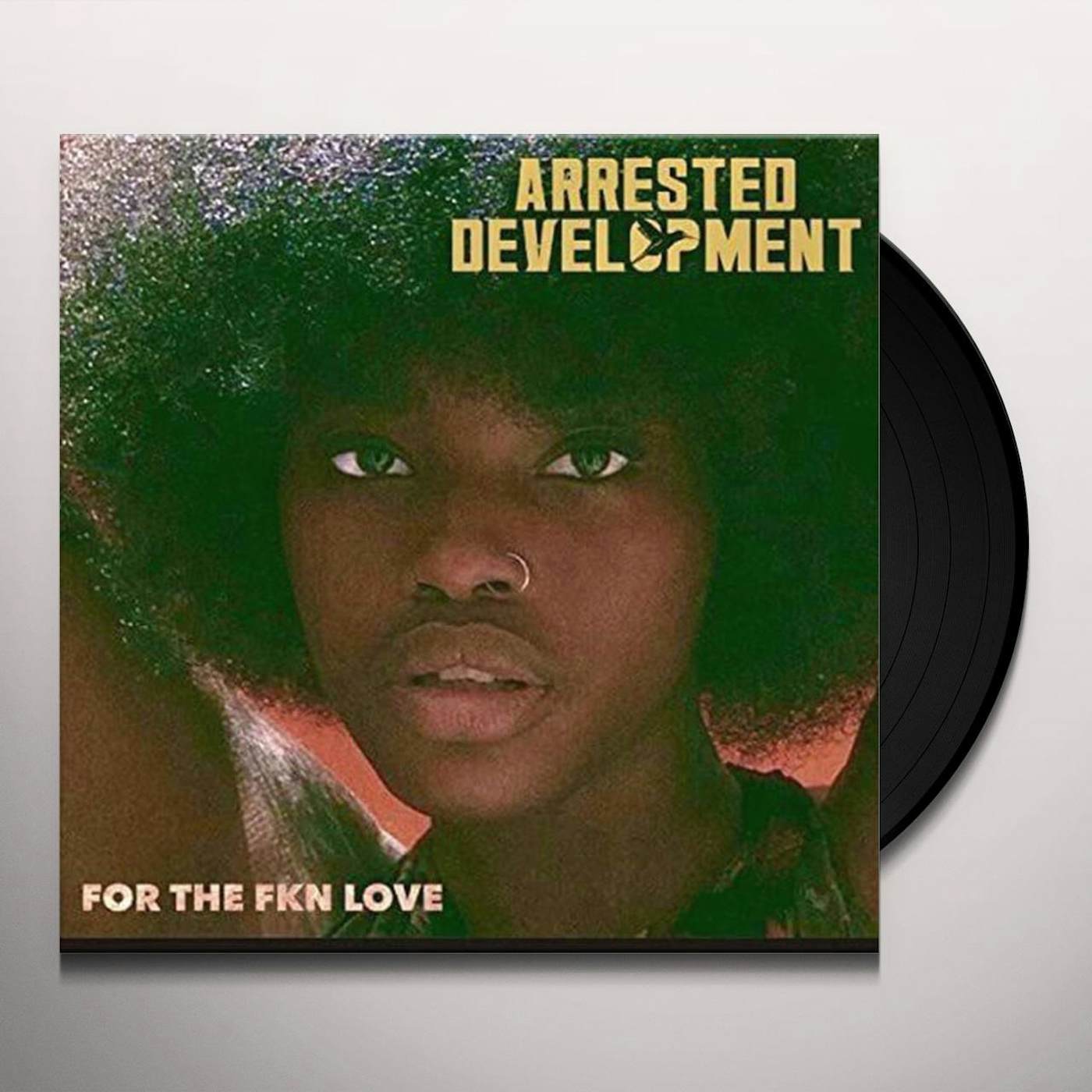 Arrested Development For the FKN Love Vinyl Record