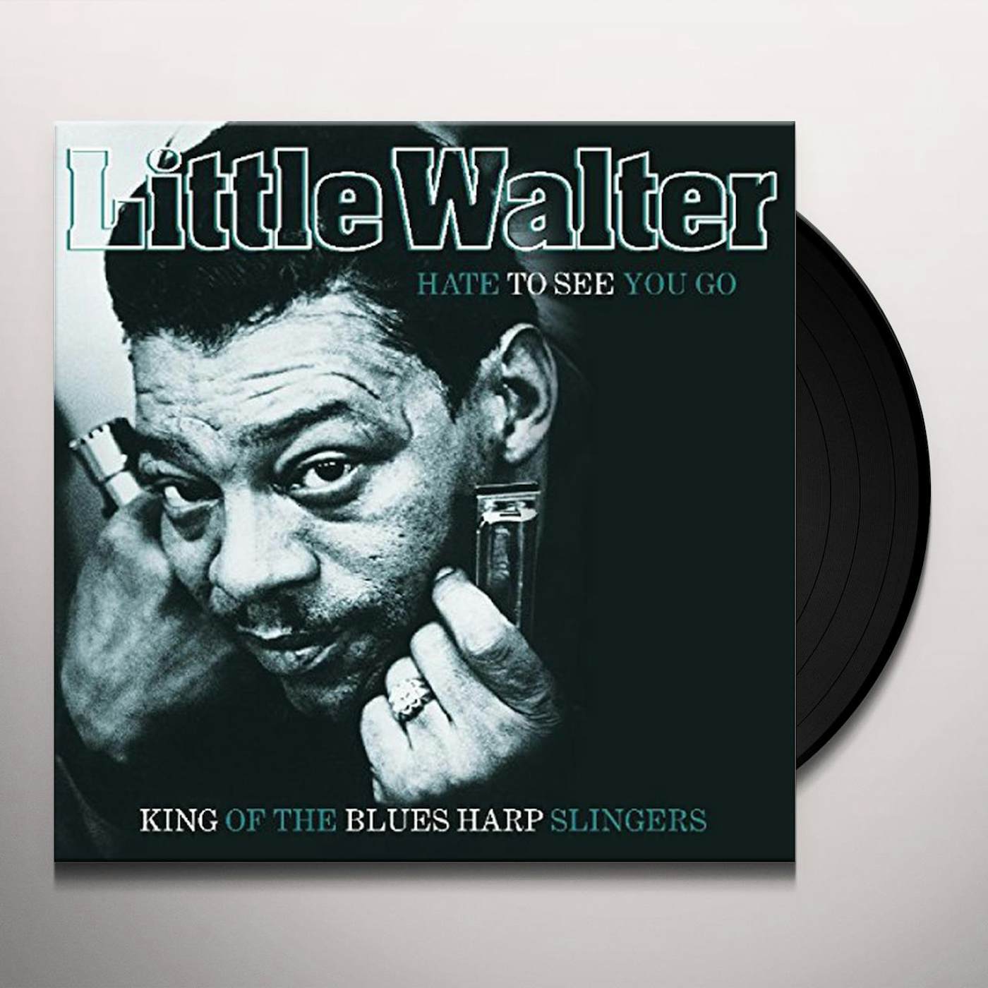 Little Walter HATE TO SEE YOU GO - KING OF THE BLUES HARP SLINGERS (180G) Vinyl Record