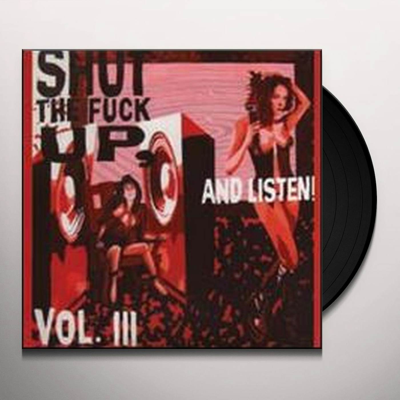 SHUT THE FUCK UP & LISTEN 3 / VARIOUS Vinyl Record