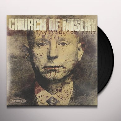 Church Of Misery THY KINGDOM SCUM Vinyl Record