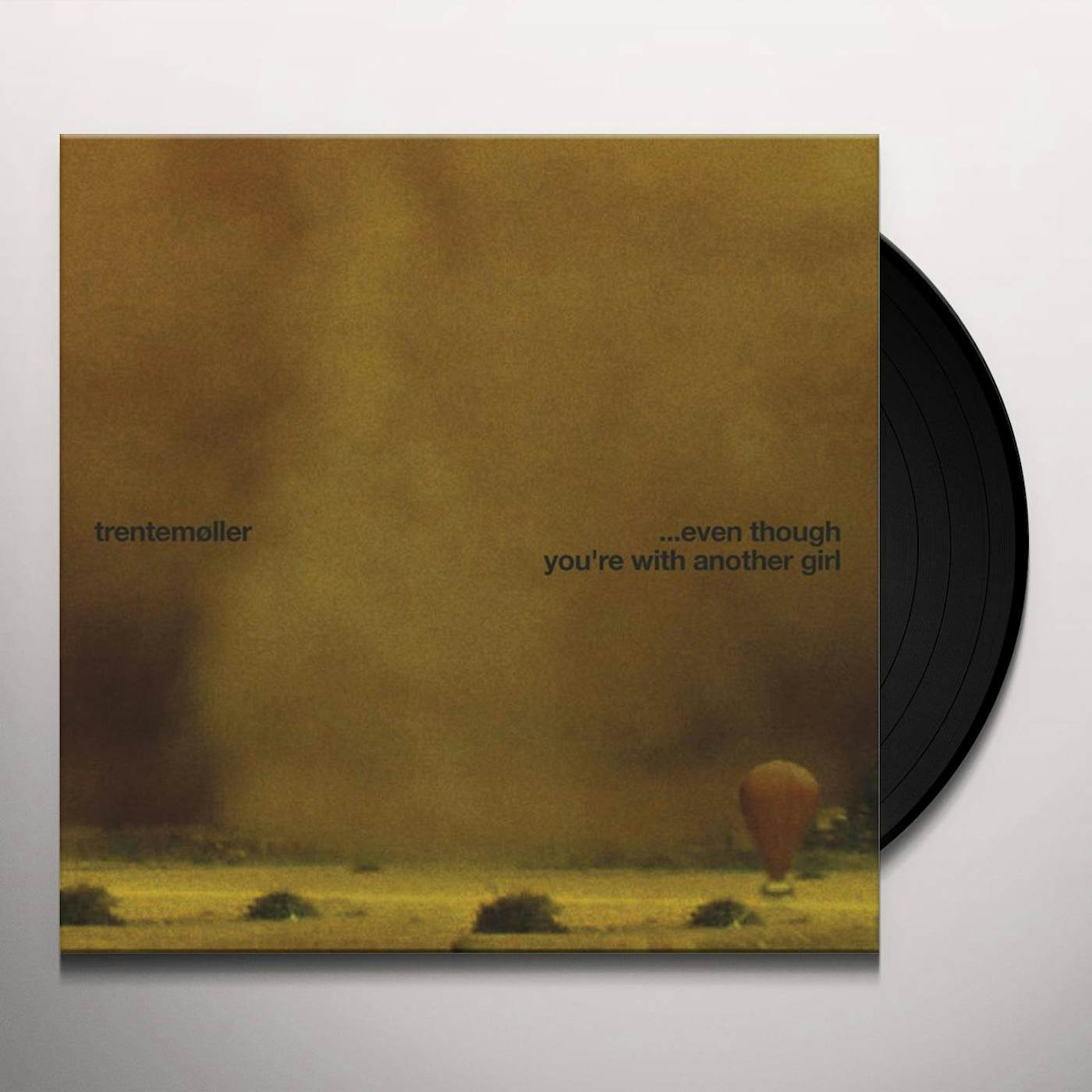 Trentemøller EVEN THOUGH YOU'RE WITH ANOTHER GIRL Vinyl Record
