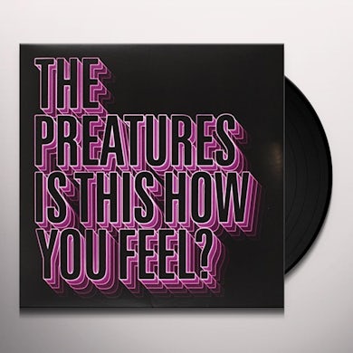 Preatures IS THIS HOW YOU FEEL Vinyl Record