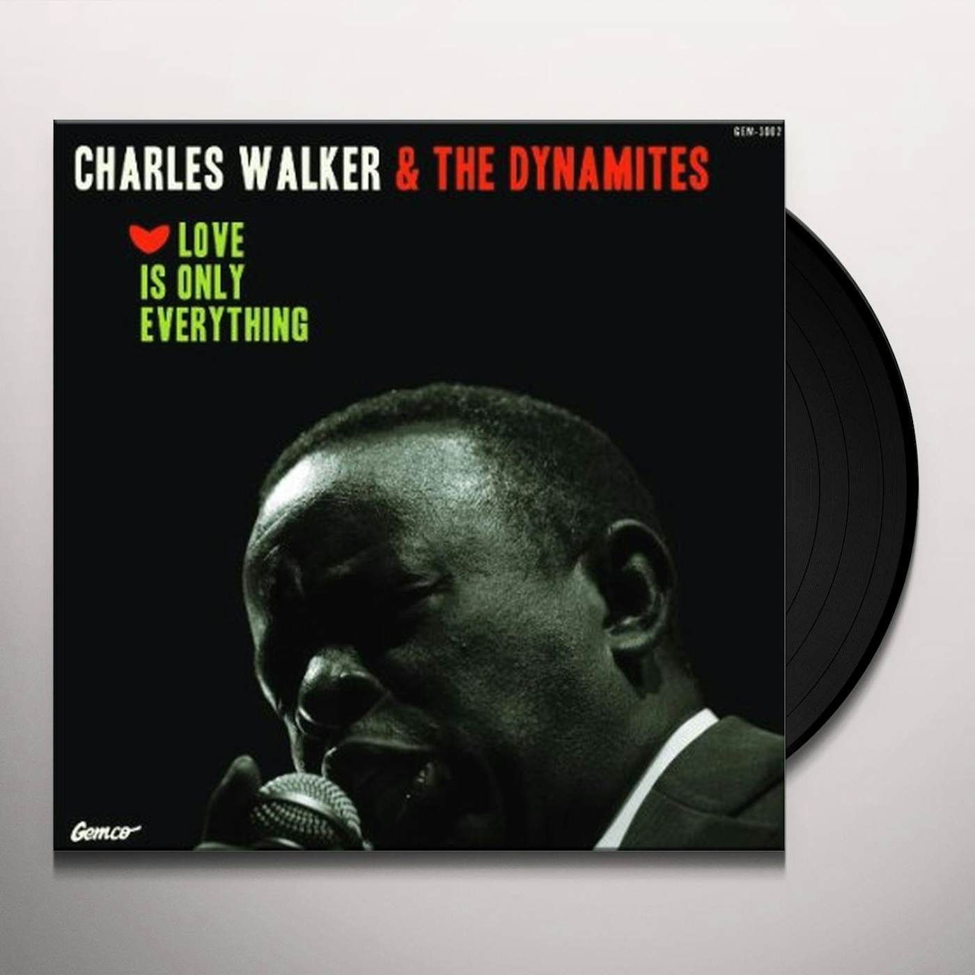 Charles Walker & The Dynamites Love Is Only Everything Vinyl Record
