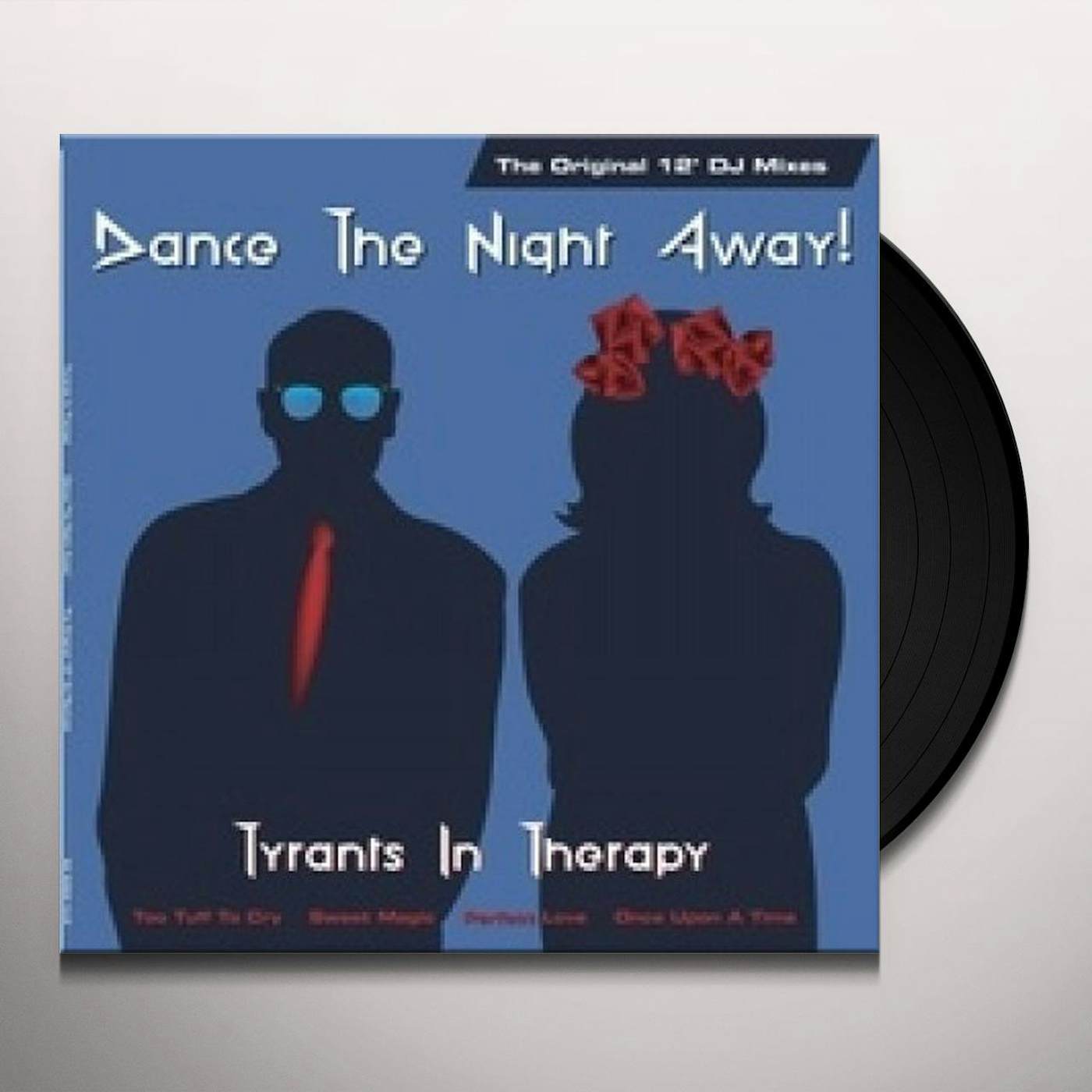 Tyrants In Therapy DANCE THE NIGHT AWAY: THE ORIGINAL 12 DJ MIXES Vinyl Record